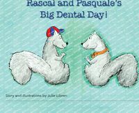 Cover image for Rascal and Pasquale's Big Dental Day!