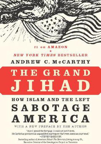 The Grand Jihad: How Islam and the Left Sabotage America