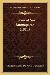 Cover image for Jugement Sur Buonaparte (1814)