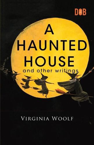 Cover image for A Haunted House and other writings