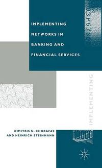 Cover image for Implementing Networks in Banking and Financial Services