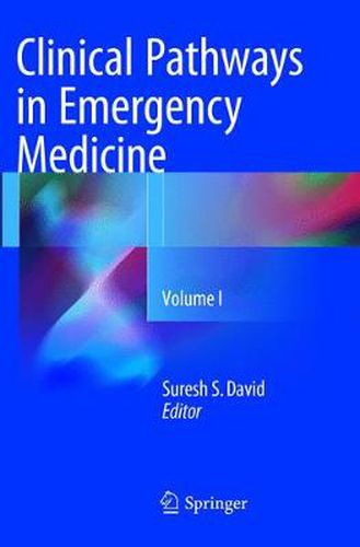 Cover image for Clinical Pathways in Emergency Medicine: Volume I