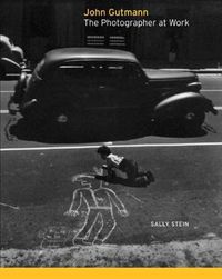 Cover image for John Gutmann: The Photographer at Work