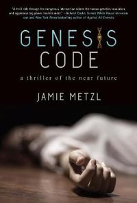 Cover image for Genesis Code: A Thriller of the Near Future