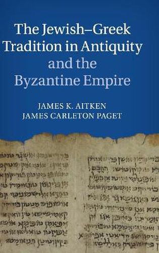 The Jewish-Greek Tradition in Antiquity and the Byzantine Empire