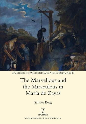 The Marvellous and the Miraculous in Maria de Zayas