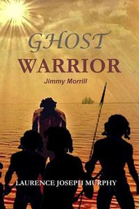 Cover image for Ghost Warrior: Jimmy Morrill