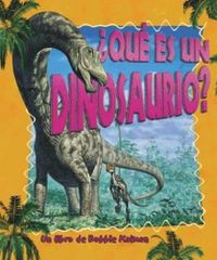 Cover image for Que Es Un Dinosaurio?