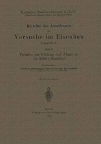 Cover image for Berichte des Ausschusses fur Versuche im Eisenbau: Heft 2 Versuche zur Prufung und Abnahme der 3000 t-Maschine