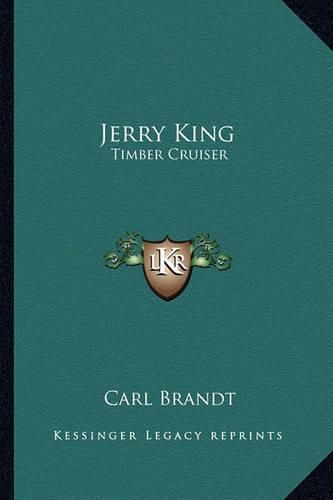 Cover image for Jerry King: Timber Cruiser