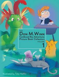 Cover image for The Don M. Winn Cardboard Box Adventures Picture Book Collection Volume One