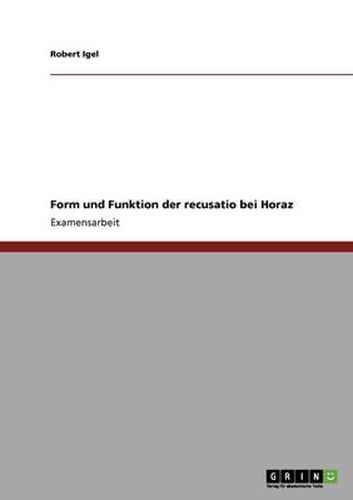 Form Und Funktion Der Recusatio Bei Horaz