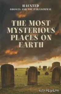 Cover image for The Most Mysterious Places on Earth