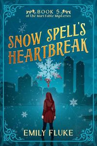 Cover image for Snow Spell's Heartbreak