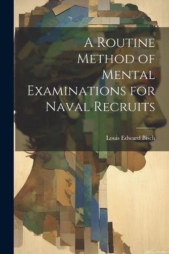 Cover image for A Routine Method of Mental Examinations for Naval Recruits