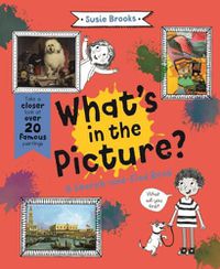 Cover image for What's in the Picture?: Take a Closer Look at Over 20 Famous Paintings
