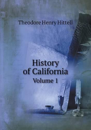 History of California Volume 1