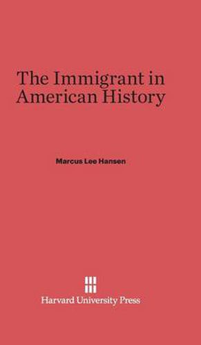 The Immigrant in American History