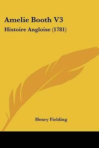 Cover image for Amelie Booth V3: Histoire Angloise (1781)