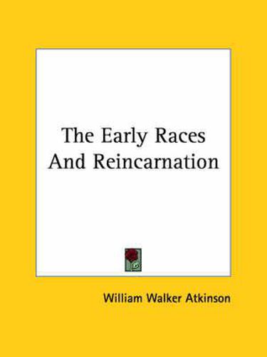 Cover image for The Early Races and Reincarnation