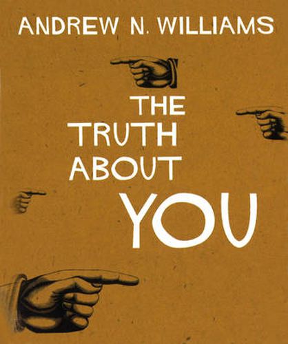 Cover image for The Truth About You: Discover Hidden Truths About Yourself - and Enhance Your Life