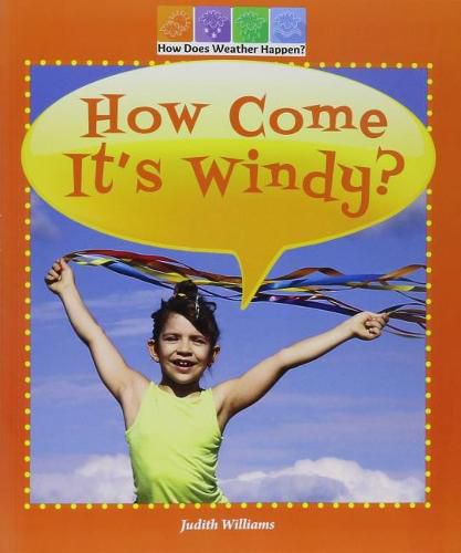 How Come It's Windy?