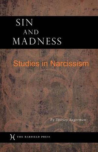 Cover image for Sin and Madness: Studies in Narcissism