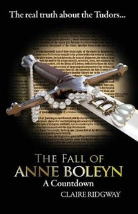 Cover image for The Fall of Anne Boleyn: A Countdown