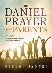 Cover image for Daniel Prayer For Parents, The