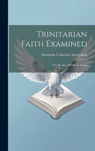 Cover image for Trinitarian Faith Examined