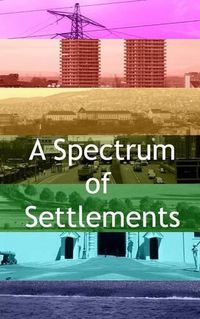 Cover image for A Spectrum of Settlements