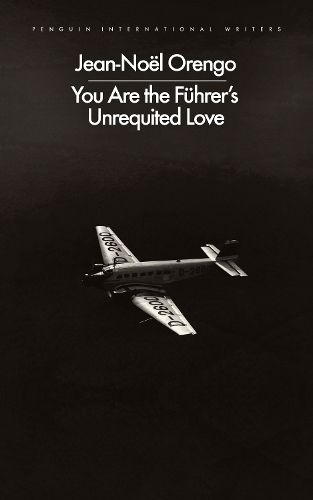 Cover image for You Are the Fuehrer's Unrequited Love