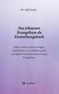 Cover image for Das Johannes Evangelium als Einweihungsbuch