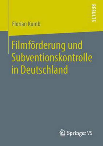 Cover image for Filmfoerderung und Subventionskontrolle in Deutschland