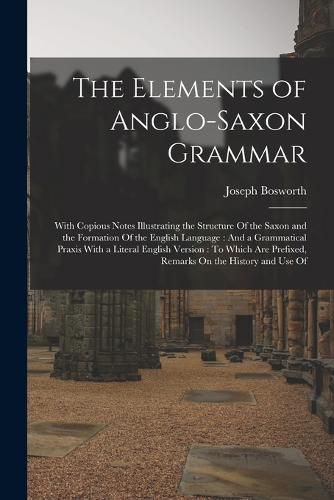 The Elements of Anglo-Saxon Grammar