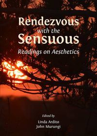 Cover image for Rendezvous with the Sensuous: Readings on Aesthetics