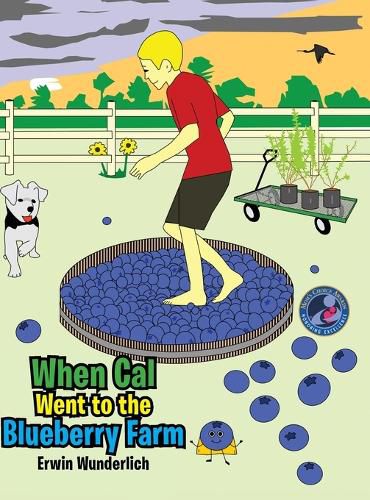 Cover image for When Cal Went to the Blueberry Farm