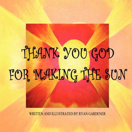 Cover image for Thank You God for Making the Sun