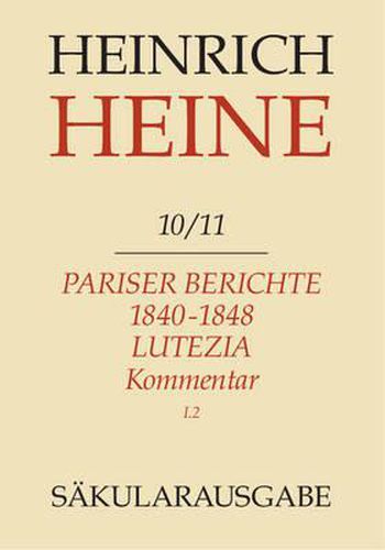 Heinrich Heine Sakularausgabe Band 10/11