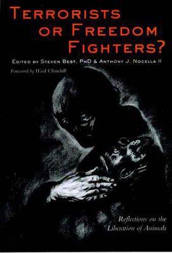 Cover image for Terrorists or Freedom Fighters?: Reflections on the Liberation of Animals
