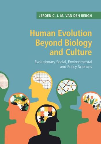 Cover image for Human Evolution beyond Biology and Culture: Evolutionary Social, Environmental and Policy Sciences