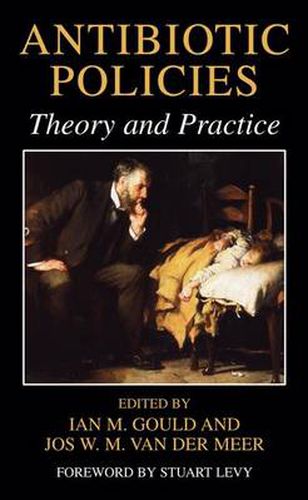Cover image for Antibiotic Policies: Theory and Practice