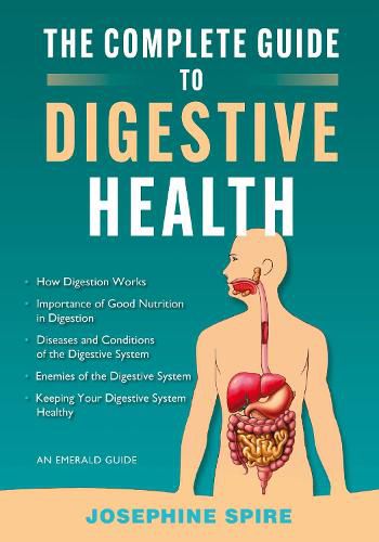 Cover image for The Complete Guide To Digestive Health: An Emerald Guide