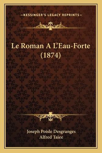 Le Roman A L'Eau-Forte (1874)