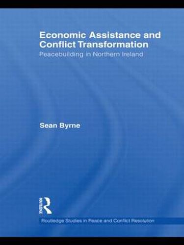 Cover image for Economic Assistance and Conflict Transformation: Peacebuilding in Northern Ireland