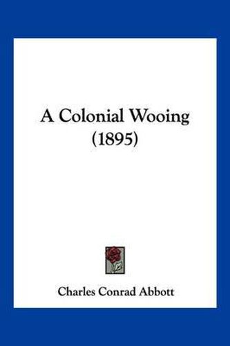 A Colonial Wooing (1895)