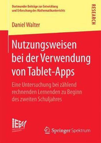 Nutzungsweisen Bei Der Verwendung Von Tablet-Apps: Eine Untersuchung Bei Zahlend Rechnenden Lernenden Zu Beginn Des Zweiten Schuljahres