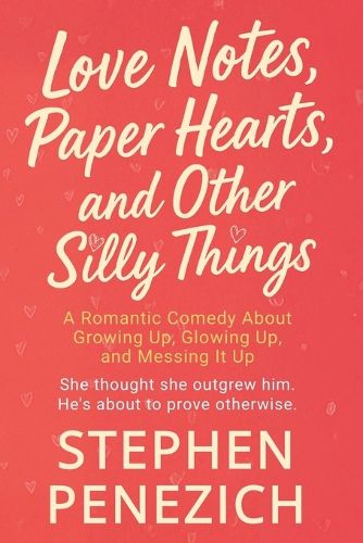 Cover image for Love Notes, Paper Hearts, and Other Silly Things