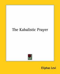 Cover image for The Kabalistic Prayer