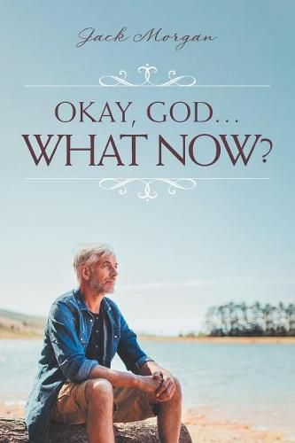 Cover image for Okay, God... What Now?